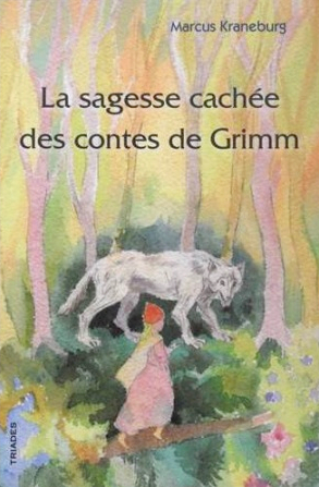 La sagesse des contes de Grimm